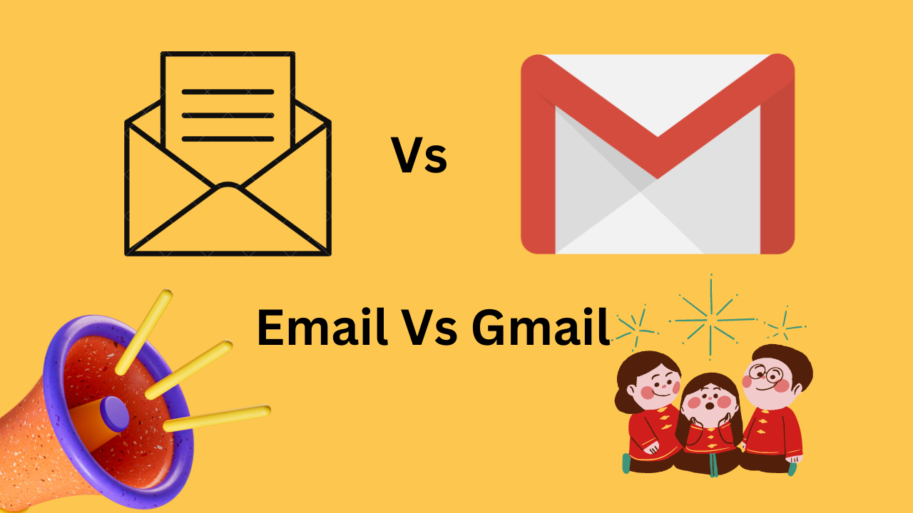 Difference Between Email and Gmail
